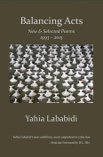 The cover to Balancing Acts by Yahia Lababidi