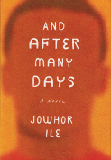 The cover to And after Many Days by Jowhor Ile