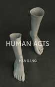 The cover to Human Acts by Han Kang