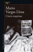 The cover to Cinco esquinas by Mario Vargas Llosa