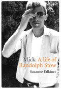 The cover to Mick: A Life of Randolph Stow by Suzanne Falkiner