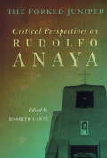 The cover to The Forked Juniper: Critical Perspectives on Rudolfo Anaya