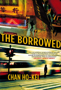 The cover to The Borrowed by Chan Ho-Kei