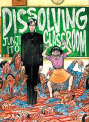 The cover to Dissolving Classroom by Junji Ito