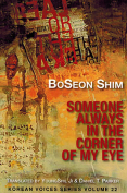 The cover to Someone Always in the Corner of My Eye by BoSeon Shim