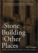The cover to The Stone Building and Other Places by Aslı Erdoğan