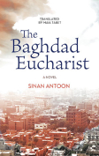 The cover to The Baghdad Eucharist by Sinan Antoon