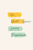 The cover to Go, Went, Gone by Jenny Erpenbeck