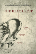The cover to The Iliac Crest by Cristina Rivera Garza