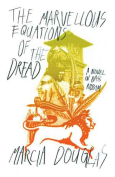 The cover to The Marvellous Equations of the Dread: A Novel in Bass Riddim by Marcia Douglas