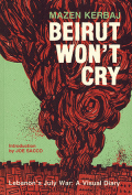 Cover to Beirut Won’t Cry: Lebanon’s July War: A Visual Diary by Mazen Kerbaj