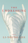 Cover to The Undressing by Li-Young Lee