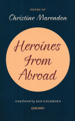 The cover to Heroines from Abroad by Christine Marendon