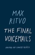The cover to The Final Voicemails by Max Ritvo
