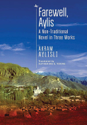 The cover to Farewell, Aylis: A Non-Traditional Novel in Three Works by Akram Aylisli
