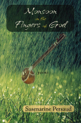 The cover to Monsoon on the Fingers of God by Sasenarine Persaud