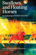 The cover to Swallows and Floating Horses: An Anthology of Frisian Literature