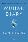 The cover to Wuhan Diary: Dispatches from a Quarantined City by Fang Fang