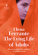 The cover to The Lying Life of Adults by Elena Ferrante