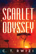 The cover to Scarlet Odyssey by C. T. Rwizi