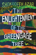 The cover to The Enlightenment of the Greengage Tree by Shokoofeh Azar