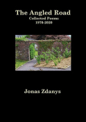 The cover to The Angled Road: Collected Poems, 1970–2020 by Jonas Zdanys
