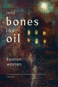 The cover to Into Bones Like Oil by Kaaron Warren