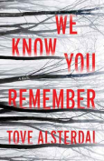 The cover to We Know You Remember: A Novel by Tove Alsterdal