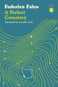 The cover to A Perfect Cemetery by Federico Falco
