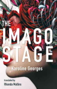 The cover to The Imago Stage by Karoline Georges