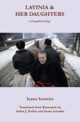 The cover to Lavinia and Her Daughters:  A Carpathian Elegy by Ioana Ieronim