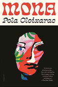 The cover to Mona by Pola Oloixarac