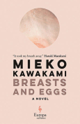 The cover to Breasts and Eggs by Mieko Kawakami