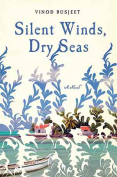 The cover to Silent Winds, Dry Seas by Vinod Busjeet