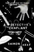 The cover to A Detective's Complain by Shimon Adaf