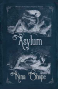 The cover to Asylum by Nina Shope