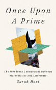 The cover to Once upon a Prime: The Wondrous Connections between Mathematics and Literature by Sarah Hart