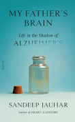 The cover to My Father’s Brain: Life in the Shadow of Alzheimer’s by Sandeep Jauhar