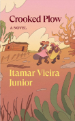 The cover to Crooked Plow by Itamar Vieira Júnior