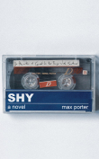 The cover to Shy: A Novel by Max Porter