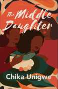 The cover to The Middle Daughter by Chika Unigwe