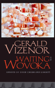 The cover to Waiting for Wovoka: Envoys of Good Cheer and Liberty by Gerald Vizenor