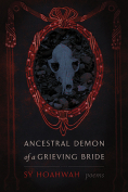 The cover to Ancestral Demon of a Grieving Bride by Sy Hoahwah
