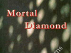 Mortal Diamond