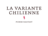 The cover to La variante chilienne by Pierre Raufast