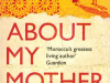 The cover to About My Mother by Tahar Ben Jelloun