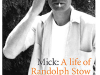 The cover to Mick: A Life of Randolph Stow by Suzanne Falkiner