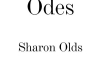 The cover to Odes by Sharon Olds