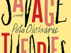 The cover to Savage Theories by Pola Oloixarac