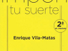 The cover to Impón tu suerte by Enrique Vila-Matas